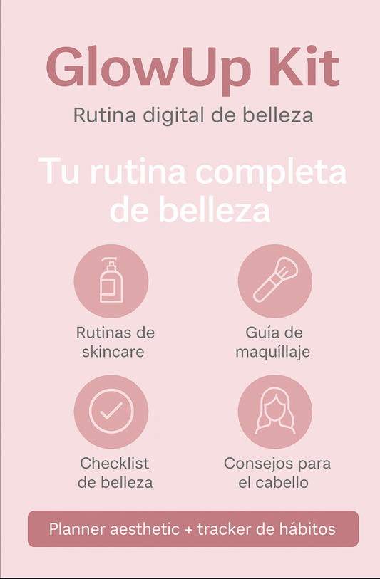 GlowUp Kit – Rutina digital de belleza
